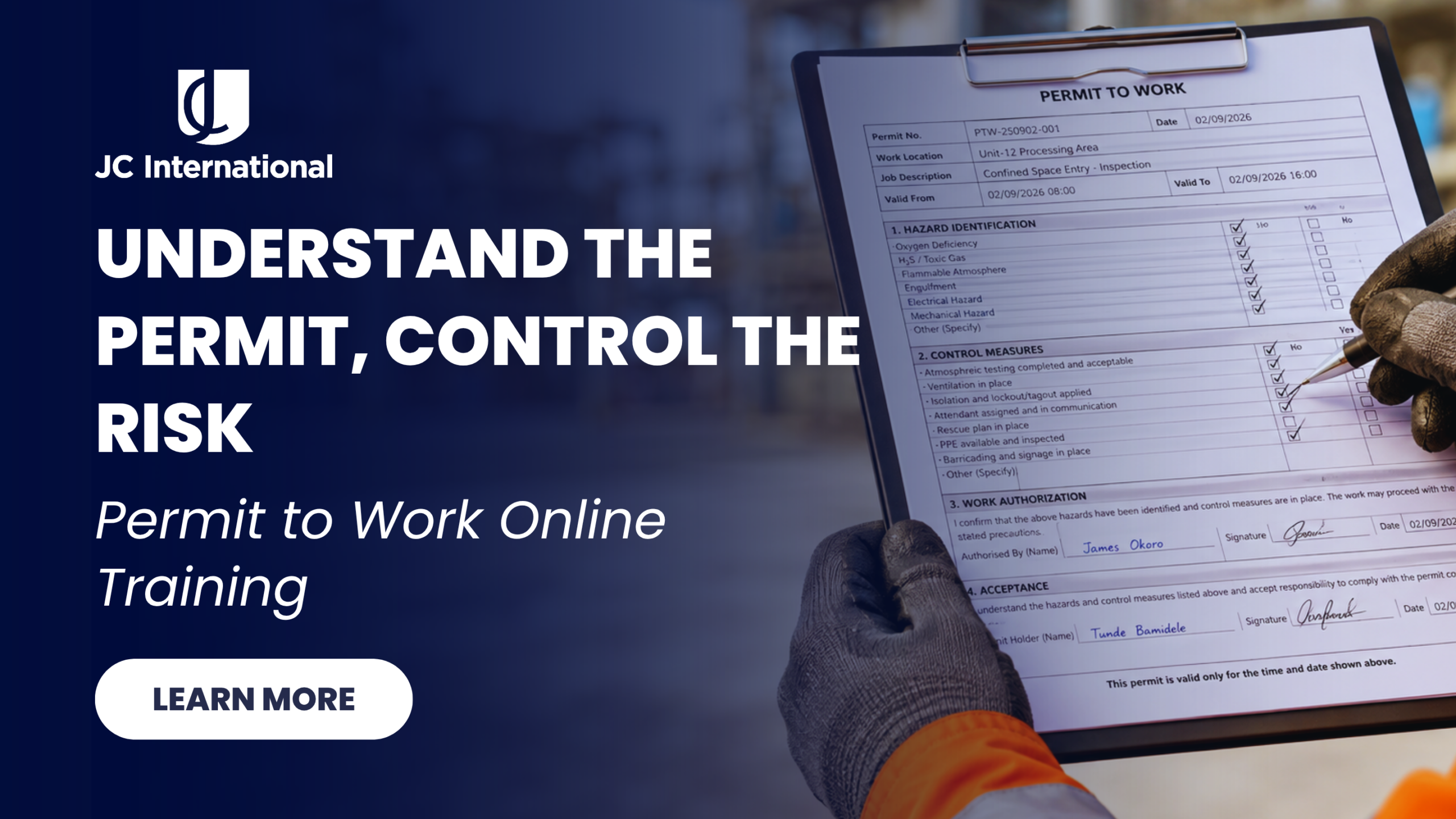 Permit to Work Online Training: Understand the Permit, Control the Risk No Permit. No Work. In high-risk industries such as oil and gas, construction, marine, manufacturing, and engineering, some activities require careful planning and authorization before work begins. This is where a Permit to Work (PTW) system becomes important. A properly implemented Permit to Work system helps organizations ensure that hazardous activities are identified, assessed, authorized, and carried out under controlled conditions. What Is a Permit to Work System? A Permit to Work system is a formal process used to control specific types of work that may present significant hazards. It provides a structured way to ensure that the people involved understand: What work is being carried out The hazards associated with the activity The required control measures Who is responsible for the work What conditions must be met before work begins A permit is therefore more than a document—it is part of a structured approach to managing workplace risk. Why Is Permit to Work Important? Hazardous work should never be approached casually. Without proper planning and authorization, workers may be exposed to hazards that could have been identified and controlled before the task began. An effective PTW system helps organizations: 1. Plan Work Properly Before work begins, the task, hazards, responsibilities, and required precautions can be reviewed. 2. Control Hazardous Activities The permit process helps ensure that appropriate controls are established before certain high-risk activities are undertaken. 3. Improve Communication Everyone involved can have a clearer understanding of the work being performed, the associated hazards, and the precautions required. 4. Establish Authorization The permit confirms that the required checks and approvals have been completed before the work proceeds. 5. Support Safer Workplaces When properly implemented, PTW systems contribute to a more structured and controlled approach to hazardous work. Why Take Permit to Work Online Training? Understanding how a Permit to Work system works is valuable for professionals involved in workplace operations, supervision, safety, maintenance, and high-risk activities. JC International's Permit to Work Online Training provides a convenient way to develop this knowledge. What You Get: Learn Online Access your training remotely and learn at your convenience. Expert-Led Training Learn from experienced instructors and gain practical understanding of PTW principles. Industry-Recognized Certification Strengthen your professional profile with industry-relevant certification. Who Can Benefit From Permit to Work Training? The training can be valuable for professionals involved in: Health and safety Operations and supervision Maintenance Engineering Construction Oil and gas Marine operations Industrial activities Whether you are responsible for authorizing work, supervising activities, or working under a permit system, understanding the process can help you contribute more effectively to workplace safety. Don't Treat the Permit as a Formality A Permit to Work should never simply be viewed as paperwork. It is a critical part of ensuring that hazardous work is properly considered, communicated, authorized, and controlled. Understand the Permit. Control the Risk. Work Safely. Start your Permit to Work Online Training with JC International today. No Permit. No Work.